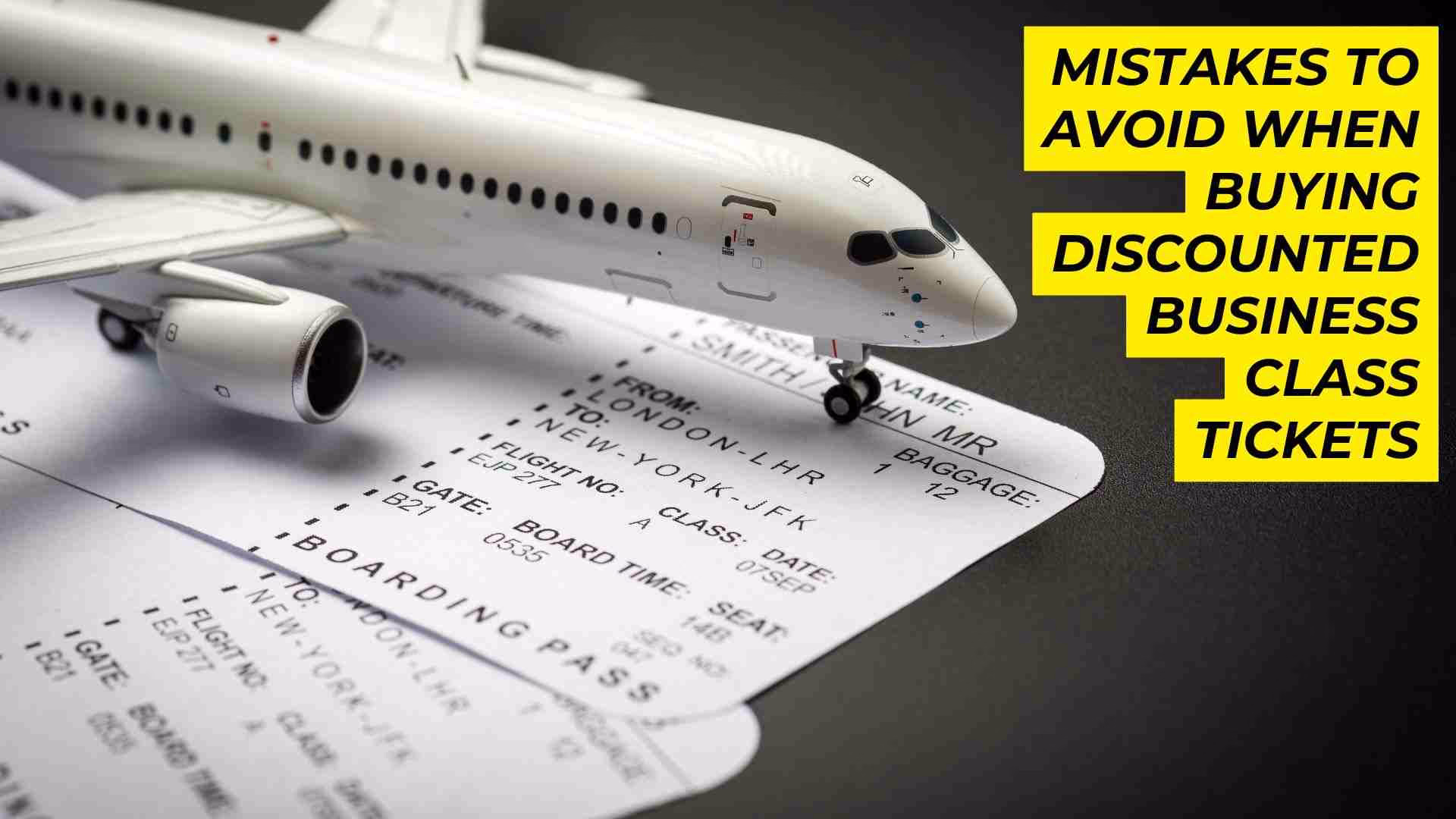 Mistakes to Avoid When Buying Discounted Business Class Tickets