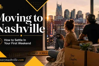 Moving to Nashville How to Settle In Your First Weekend