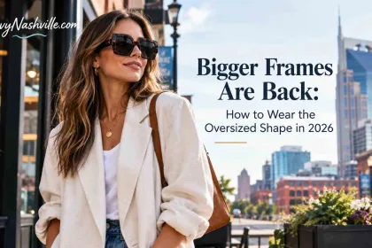 Bigger Frames Are Back How to Wear the Oversized Shape in 2026