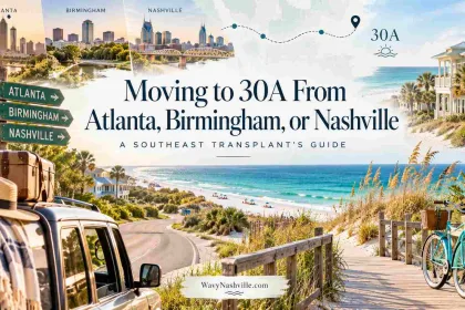 Moving to 30A From Atlanta, Birmingham, or Nashville