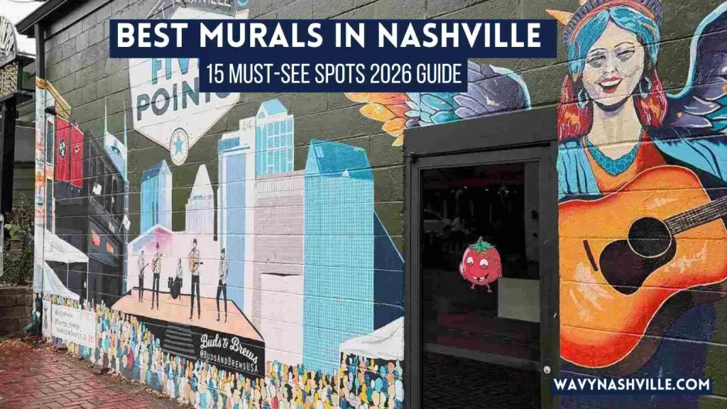 Best Murals in Nashville: My Local Guide to 15 Must-See Street Art Spots in 2026 Best Murals in Nashville 15 Must-See Spots 2026 Guide