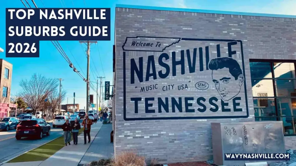 Nashville Suburbs: My Honest Local Guide to Where I’d Actually Move in 2026 Nashville suburbs Guide